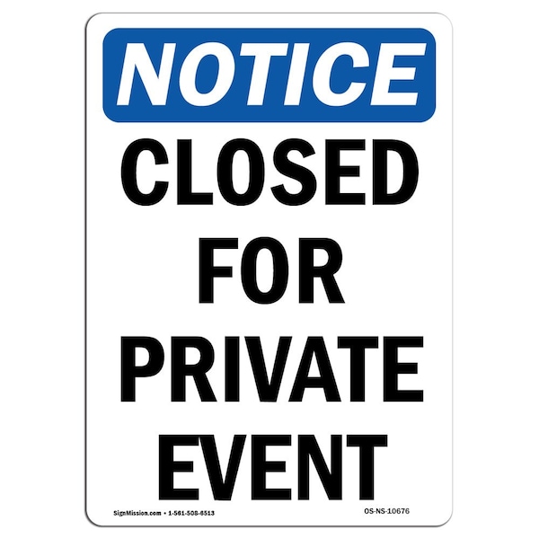 Safety Sign, OSHA Notice, 5" Height, Closed For Private Event Sign, Portrait, 10PK